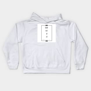 “Snap out of it!” - white Kids Hoodie